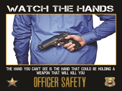 Officer Safety Motivation Poster – Watch The Hands 24×18
