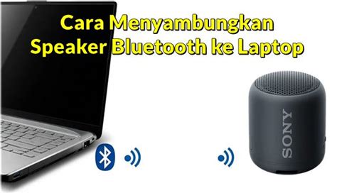 menyambungkan speaker bluetooth  laptop  mudah
