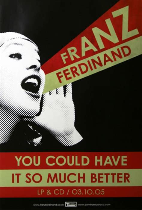 Franz Ferdinand You Could Have It So Much Better Uk Promo Poster 455770