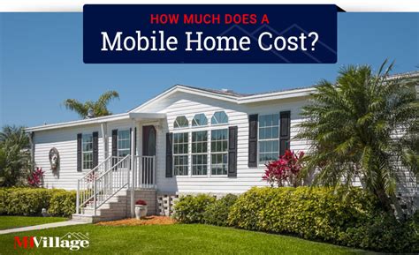 mobile home cost mhvillage