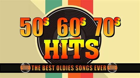 greatest hits golden oldies 50 s 60 s 70 s oldies classic best