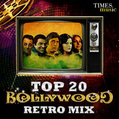 Top 20 Bollywood Retro Mixes Album By Raj Spotify