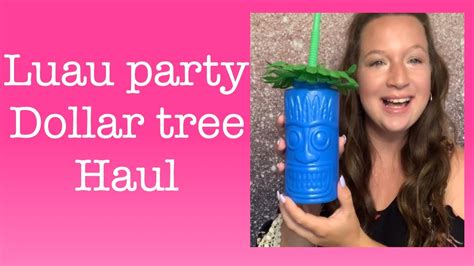dollar tree haul luau party supplies youtube
