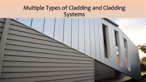 multiple types  cladding  cladding systems