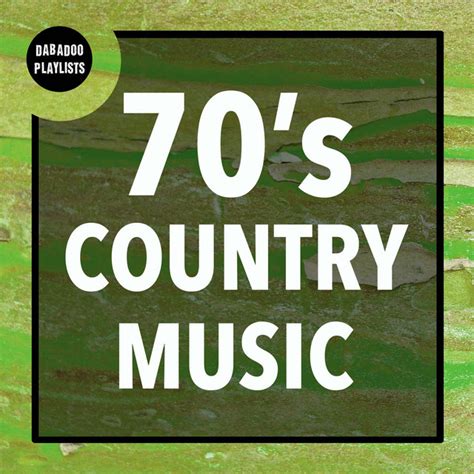 70s country music hits playlist by dabadoo playlists spotify