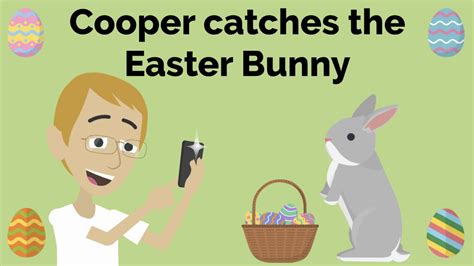 Cooper Catches The Easter Bunny Youtube