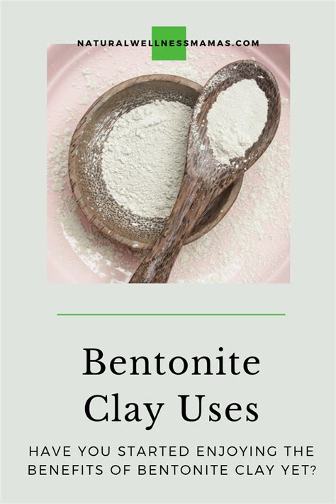 The Amazing Benefits Of Bentonite Clay Bentonite Clay