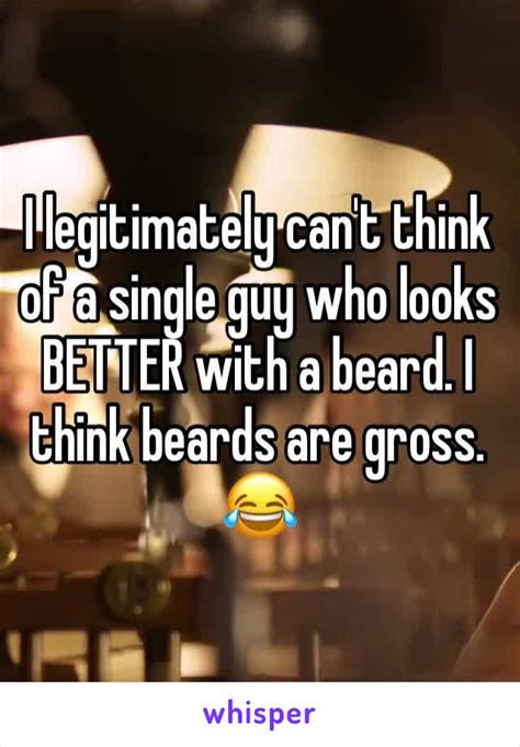 Women Tell All Why I Hate Beards On Men