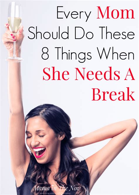 Every Mom Should Do These 8 Things When She Needs A Break