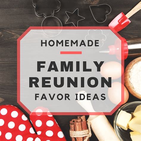 homemade family reunion favor ideas