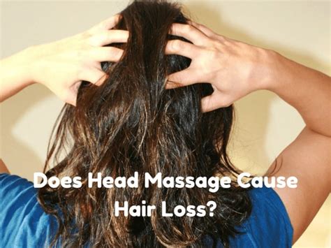 does head massage cause hair loss hair buddha