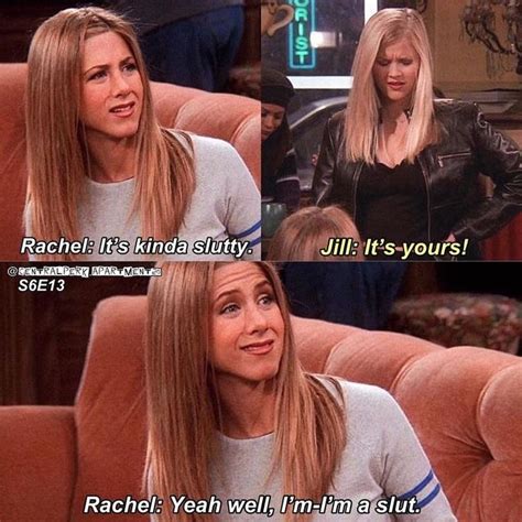 Rachel Green Quotes In 2020 Friends Funny Moments Friends Moments