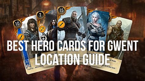 best hero gwent cards locations guide the witcher 3 gaming