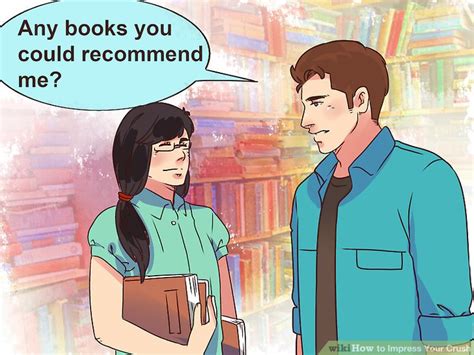 how to impress your crush with pictures wikihow