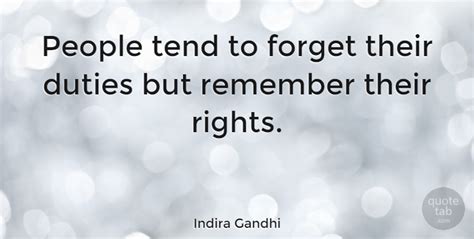 Indira Gandhi People Tend To Forget Their Duties But Remember Their