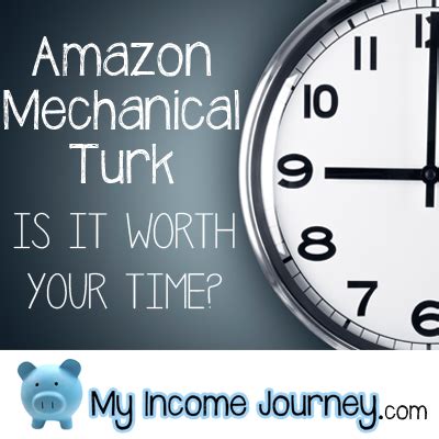 amazon mechanical turk   worth  time  income journey