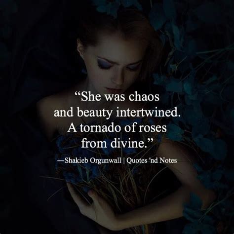 “she Was Chaos And Beauty Intertwined A Quotes Nd Notes She