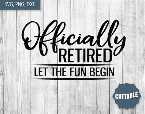 Svg Cut File Funny Retired Quote Commercial Use Printable Vector Clip