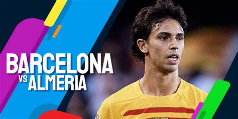 link siaran   la liga barcelona  almeria  vidio bolanet