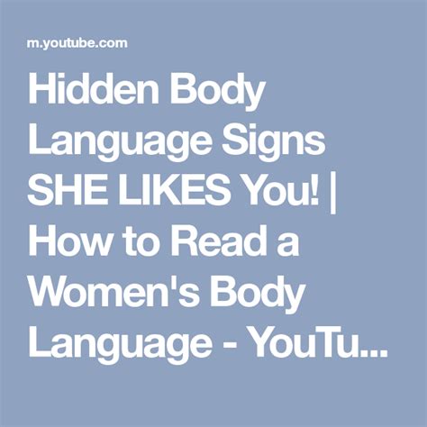 hidden body language signs she likes you how to read a women s body