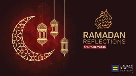 ramadan reflections eid mubarak human rights campaign