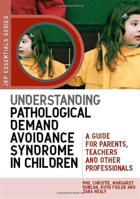 understanding pathological demand avoidance syndrome  children  guide  parents teachers