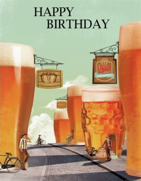 Happy Birthday Beer Happy Birthday Funny Humorous Birthday Quotes For