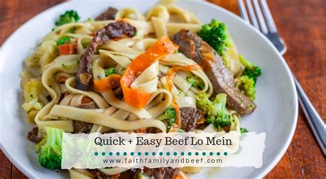 quick easy beef lo mein faith family beef