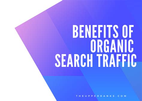 reasons  invest  organic search traffic  upper ranks