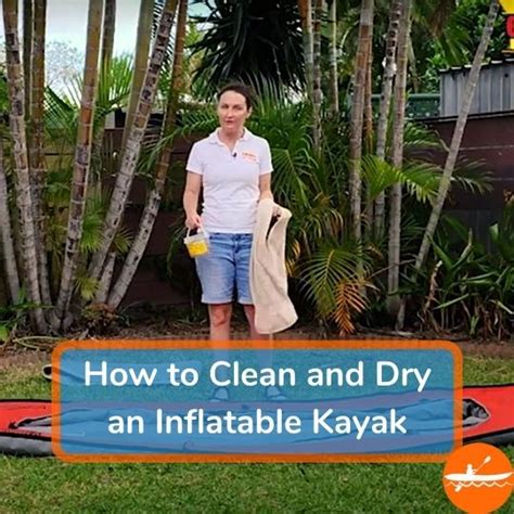 clean  dry  inflatable kayak easy   methods