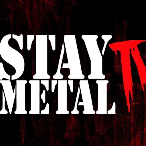 stay metal tv youtube