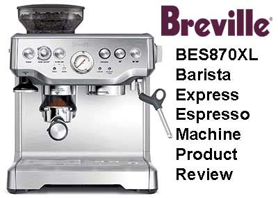 breville besxl barista express espresso machine review