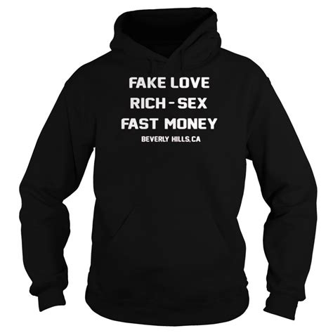 Fake Love Rich Sex Fast Money Shirt