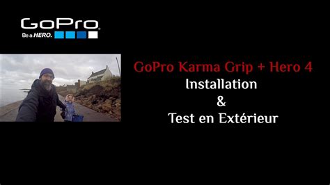 gopro karma grip hero  installation test en exterieur youtube