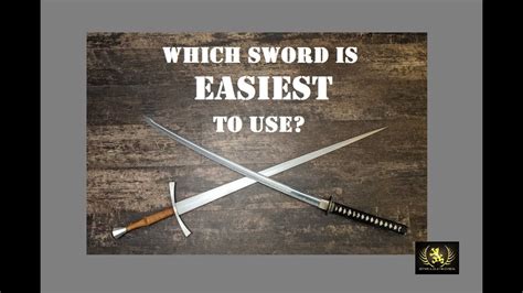 Which Sword Is Easiest To Use Katana Vs Longsword Youtube