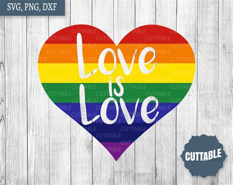 Love Is Love Svg Gay Pride Cut Files Love Quote Cut File Etsy