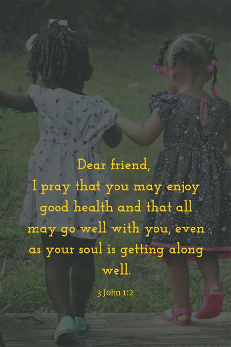 dear friend i pray that you may enjoy good health and that all may go