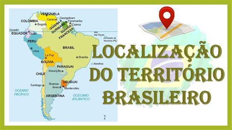 localizacao  territorio brasileiro youtube