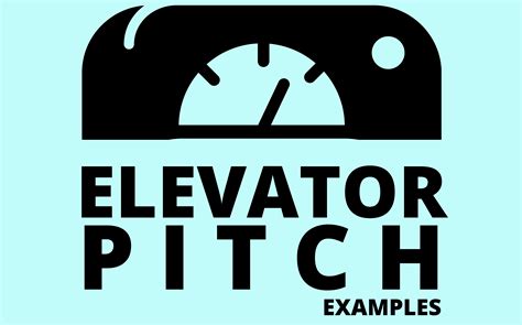 examples  elevator pitches     prove    game changer