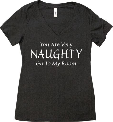 You Are Very Naughty Go To My Room V Neck For Women Kinky Katz