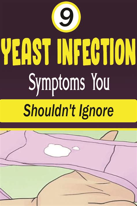 9 Yeast Infection Symptoms You Shouldn T Ignore