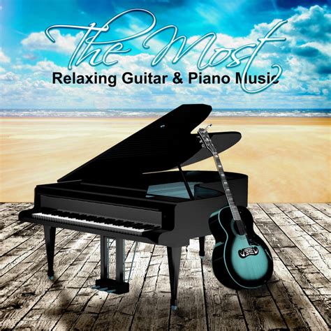 the most relaxing guitar and piano music cool instrumental songs