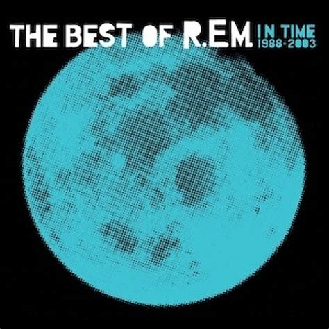 R E M In Time The Best Of R E M Universal Music 7208482 Comet