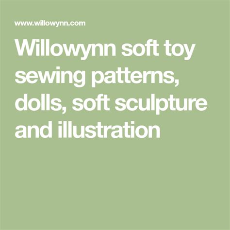 Willowynn Soft Toy Sewing Patterns Dolls Soft Sculpture And