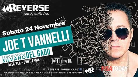 Joe T Vannelli Al Reverse Di San Giuliano Terme Il 24 Novembre 2018