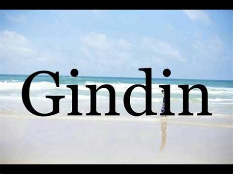 pronounce gindinpronunciation  gindin youtube
