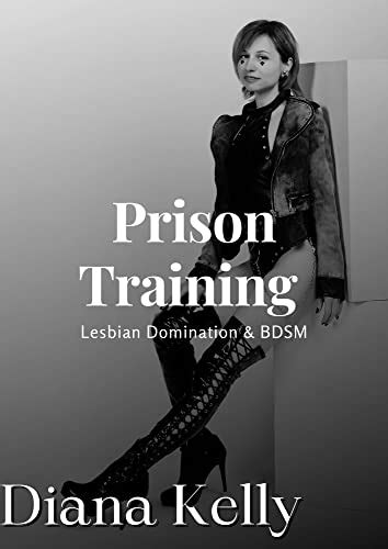 prison training the break lesbian domination and bdsm book 4 prison