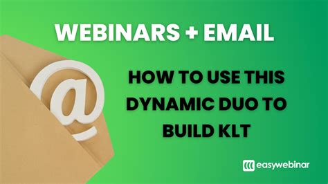 webinars email     dynamic duo  build klt easywebinar