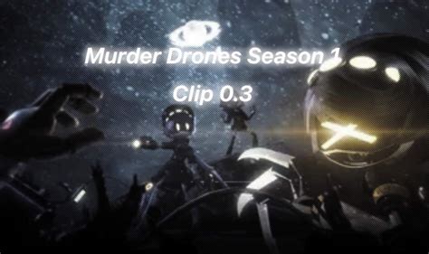 guys  leaked footage  murder drones season  rendered scenes  storyboarding murder