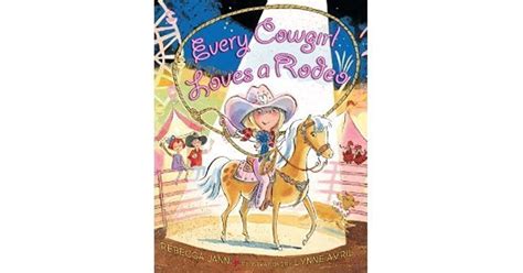 every cowgirl loves a rodeo by rebecca janni